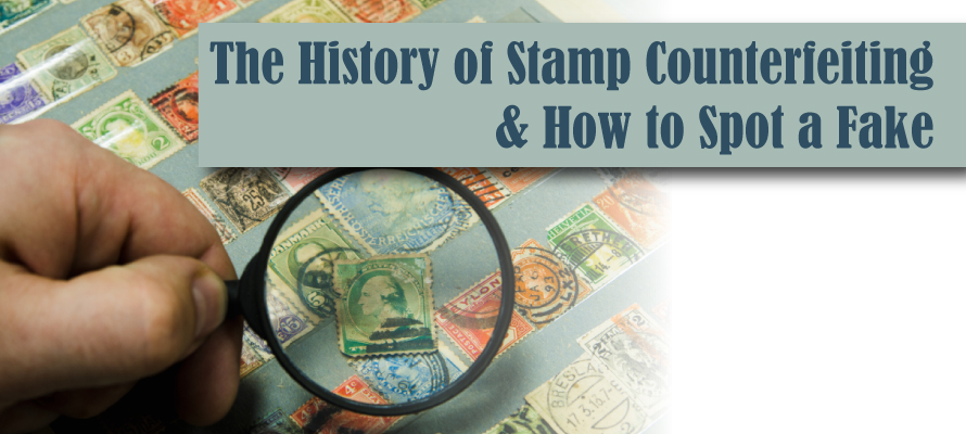 the-history-of-stamp-counterfeiting-and-how-to-spot-a-fake